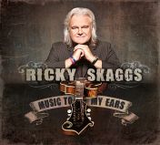 Ricky Skaggs, Music to My Ears CD